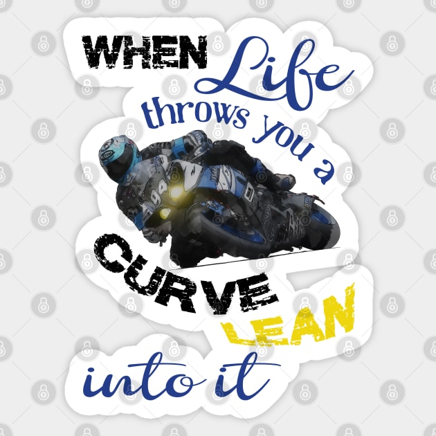 When life throws you a curve, biker quotes Sticker by LollysLane